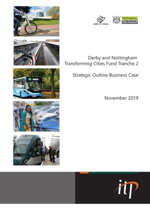 Derby and Nottingham Transforming Cities Fund Tranche 2 Strategic Outline Business Case November 2019