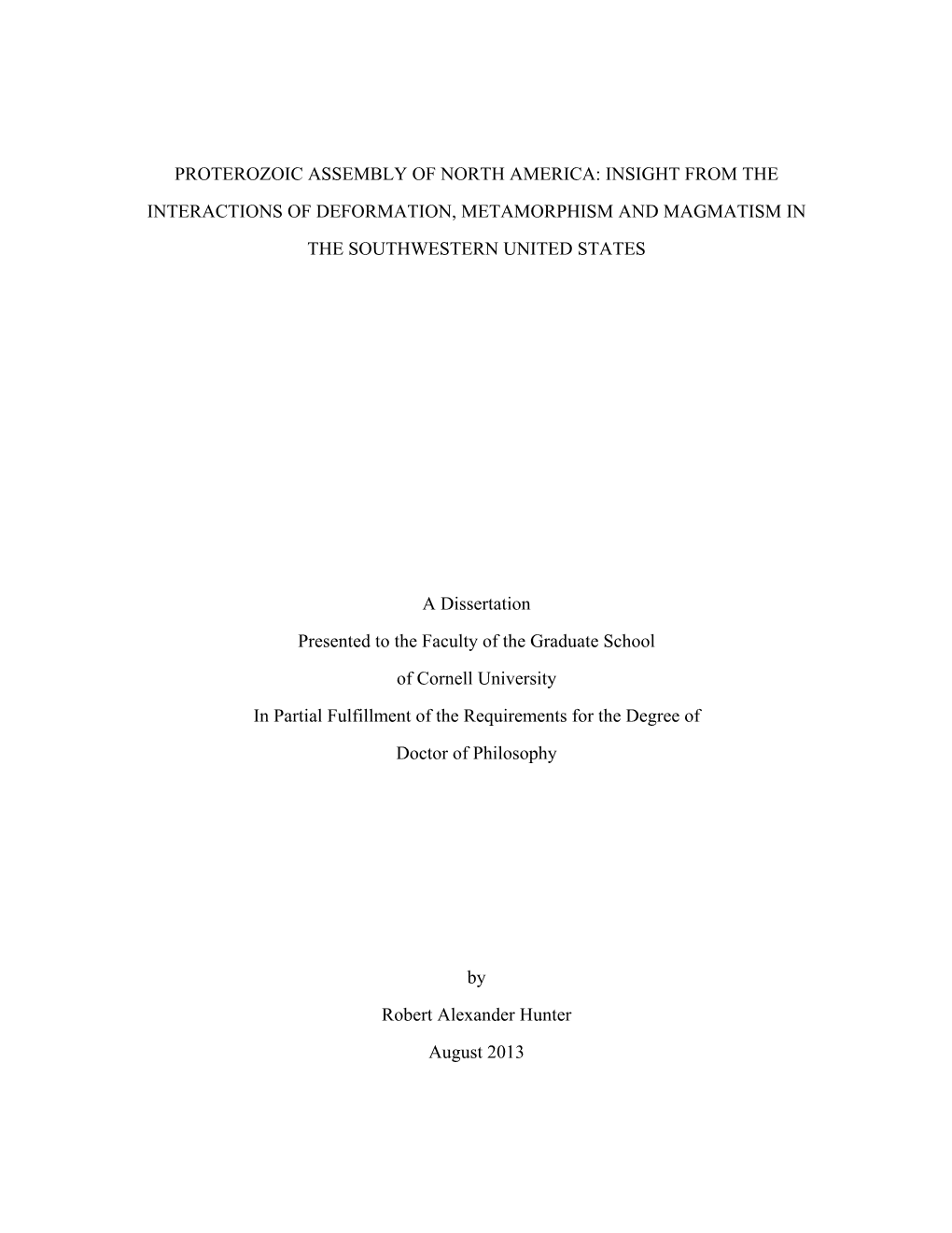 Proterozoic Assembly of North America: Insight from the Interactions of Deformation, Metamorphism and Magmatism in the Southwestern United States