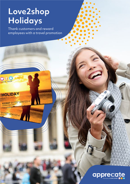 Love2shop Holidays Thank Customers and Reward Employees with a Travel Promotion