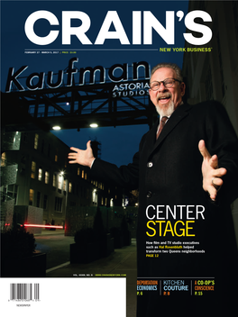 CENTER STAGE How Film and TV Studio Executives Such As Hal Rosenbluth Helped Transform Two Queens Neighborhoods PAGE 12