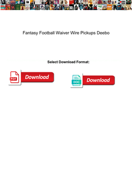Fantasy Football Waiver Wire Pickups Deebo