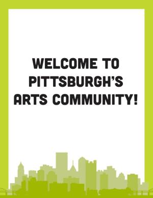 Welcome to Pittsburgh's Arts Community!