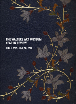 The Walters Art Museum Year in Review July 1, 2013–June 30, 2014