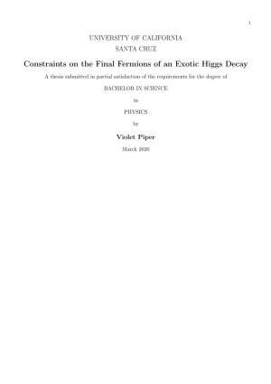 Constraints on the Final Fermions of an Exotic Higgs Decay