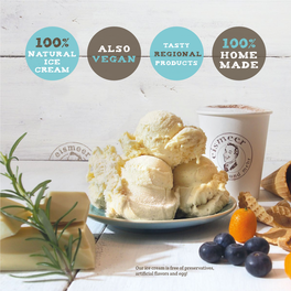100% TASTY ALSO 100% N ATURAL Regional HOME Vegan ICE Products MADE CREAM