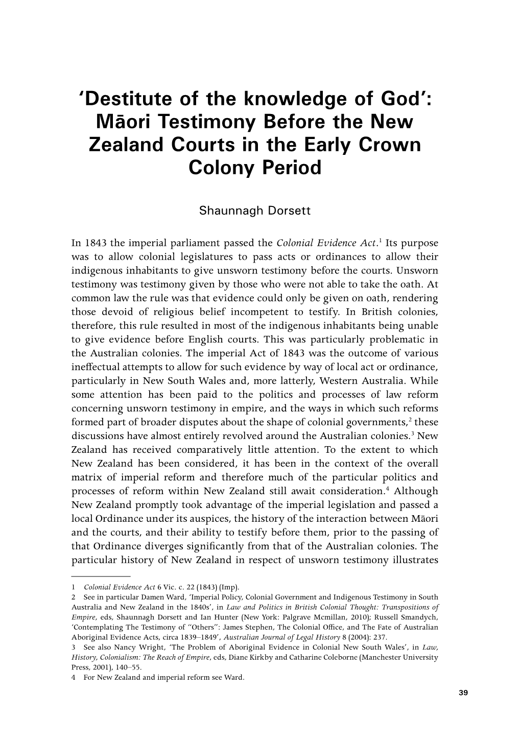 Destitute of the Knowledge of God’: Māori Testimony Before the New Zealand Courts in the Early Crown Colony Period