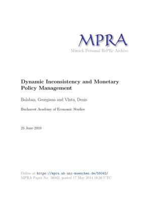 Dynamic Inconsistency and Monetary Policy Management