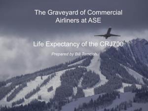 The Graveyard of Commercial Airliners at ASE Life Expectancy Of