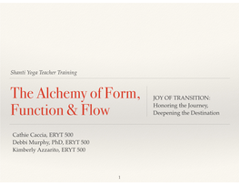 The Alchemy of Form, Function & Flow