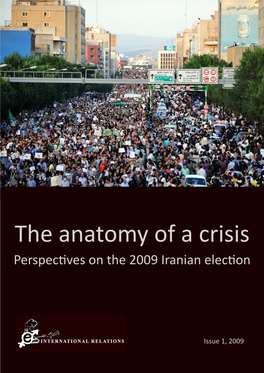 The Anatomy of a Crisis Perspectives on the 2009 Iranian Election