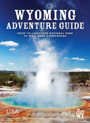 WYOMING Adventure Guide from YELLOWSTONE NATIONAL PARK to WILD WEST EXPERIENCES