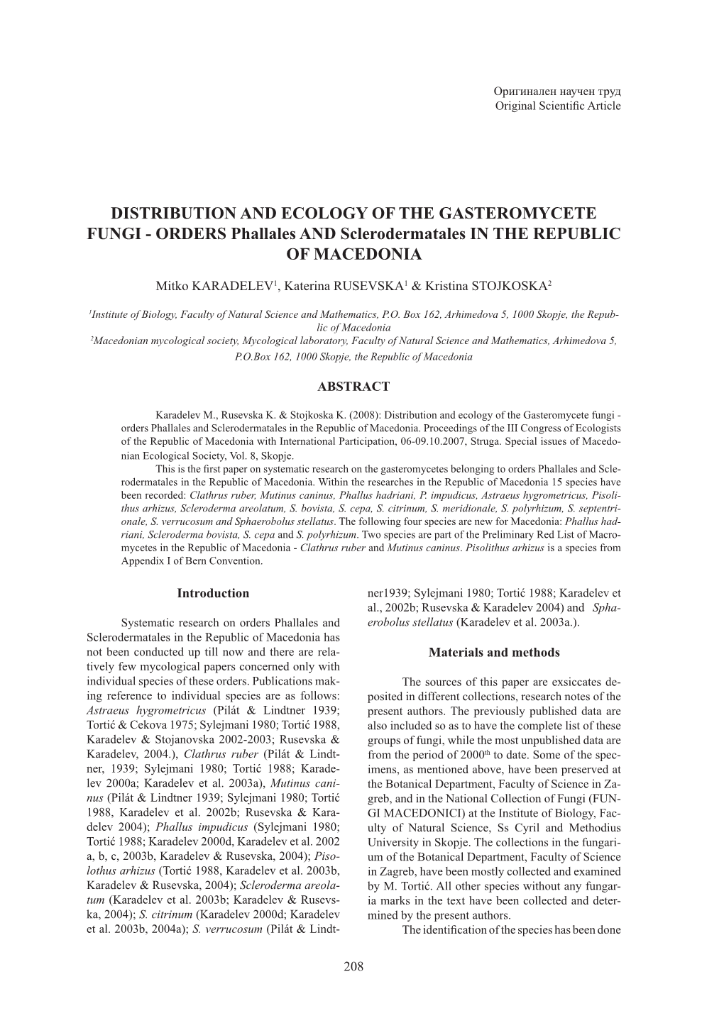 DISTRIBUTION and ECOLOGY of the GASTEROMYCETE FUNGI - ORDERS Phallales and Sclerodermatales in the REPUBLIC of MACEDONIA