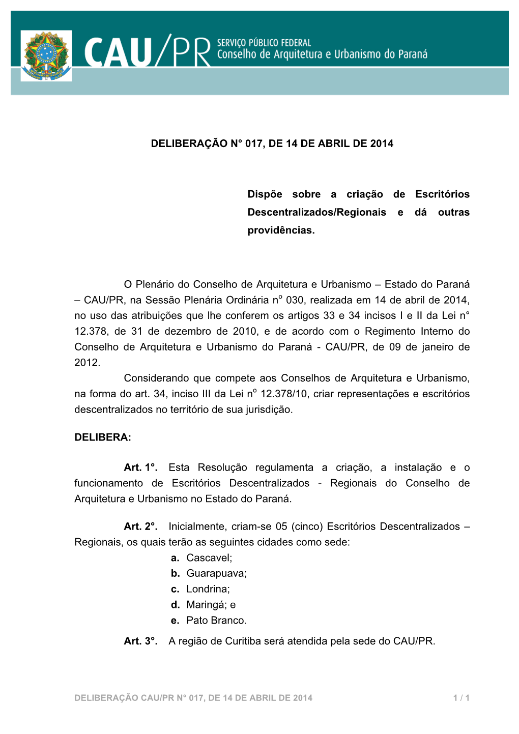 DELIBERAÇÃO N° 017, DE 14 DE ABRIL DE 2014 Dispõe Sobre A