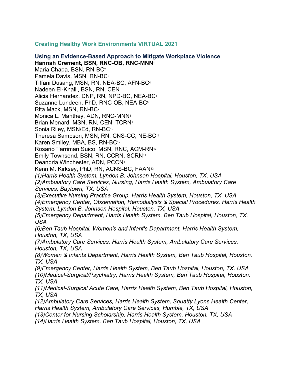 Creating Healthy Work Environments VIRTUAL 2021 Using an Evidence-Based Approach to Mitigate Workplace Violence Hannah Crement