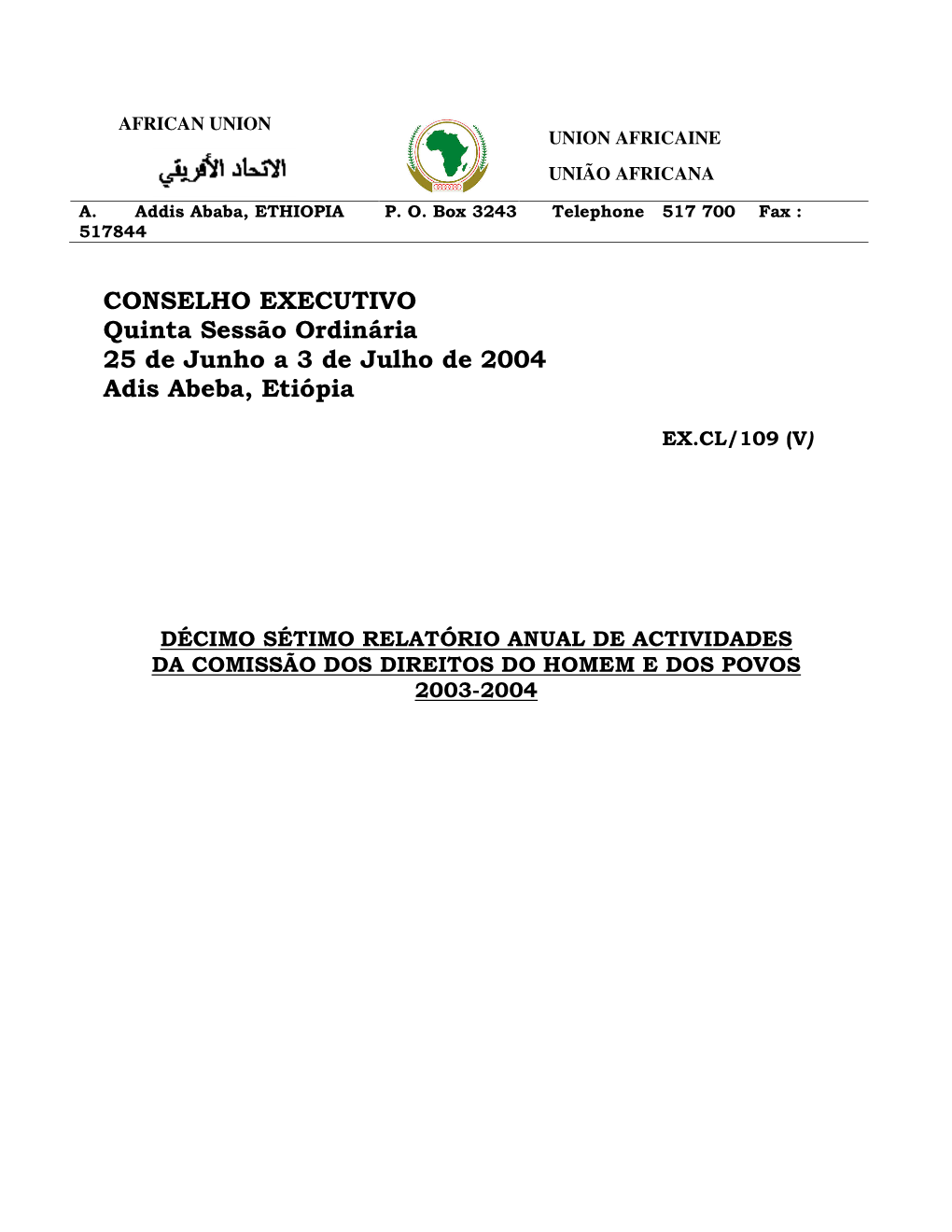 CONSELHO EXECUTIVO Quinta Sessão Ordinária 25 De Junho a 3 De Julho De 2004 Adis Abeba, Etiópia