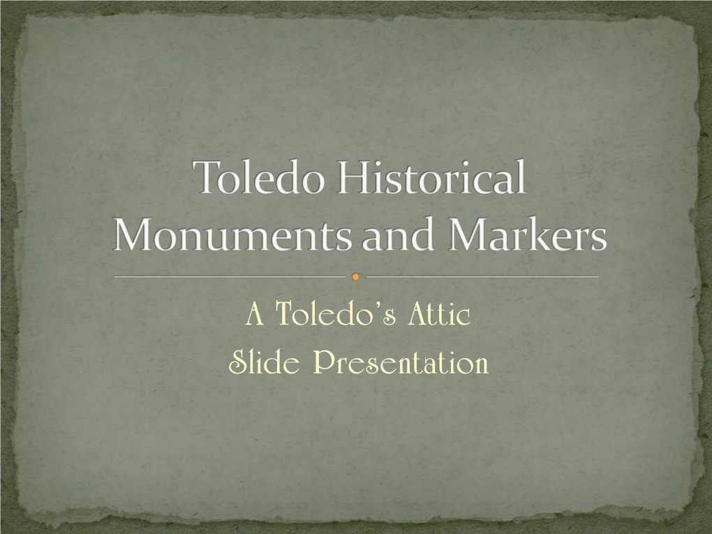 A Toledo's Attic Slide Presentation