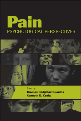 Pain: Psychological Perspectives 1 Thomas Hadjistavropoulos and Kenneth D