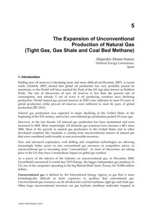 The Expansion of Unconventional Production of Natural Gas (Tight Gas, Gas Shale and Coal Bed Methane)
