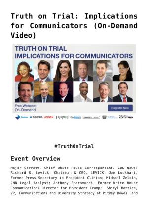 Truth on Trial: Implications for Communicators (On-Demand Video)