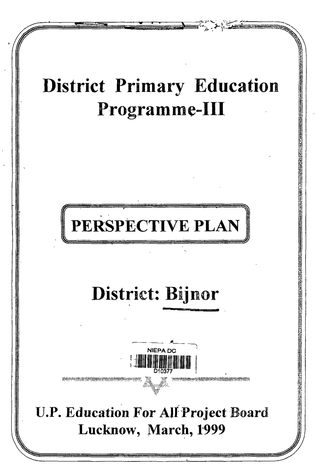District Primary Education Programme-III District: Bijnor