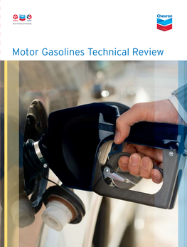 Motor Gasolines Technical Review Motor Gasolines Technical Review Chevron Products Company