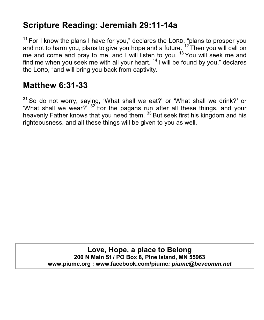 Scripture Reading: Jeremiah 29:11-14A Matthew 6:31-33