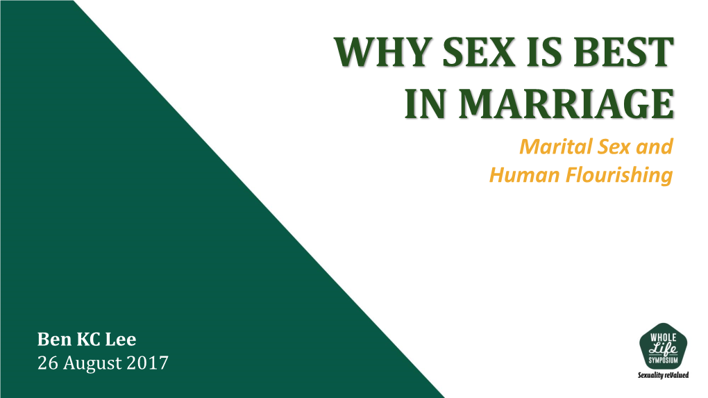 WHY SEX IS BEST in MARRIAGE Marital Sex and Human Flourishing