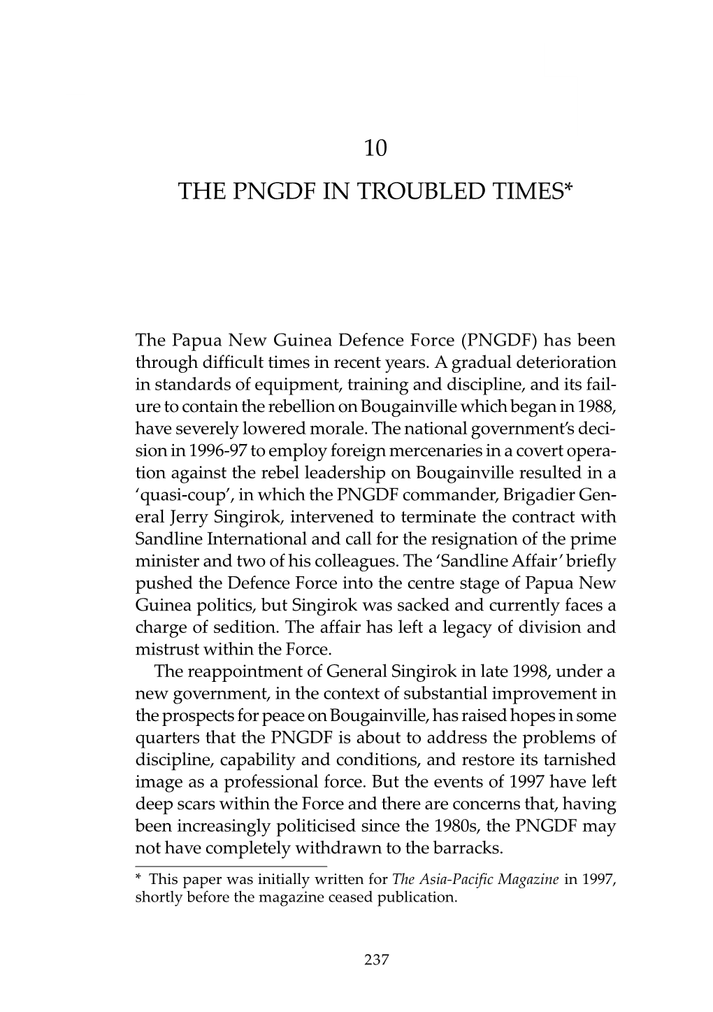 10 the Pngdf in Troubled Times*