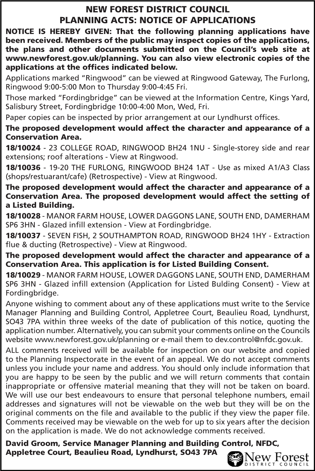 NEW FOREST DISTRICT COUNCIL PLANNING ACTS: NOTICE of APPLICATIONS NOTICE IS HEREBY GIVEN: That the Following Planning Applications Have Been Received