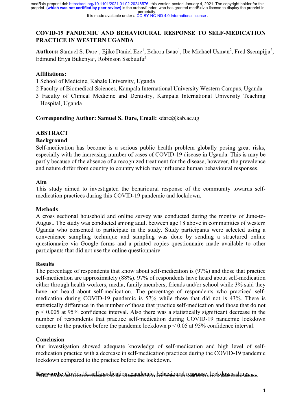 COVID-19 PANDEMIC and BEHAVIOURAL RESPONSE to SELF-MEDICATION PRACTICE in WESTERN UGANDA Authors: Samuel S