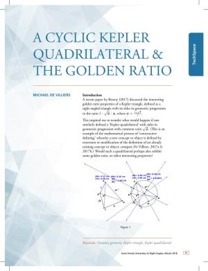 A Cyclic Kepler Quadrilateral & the Golden