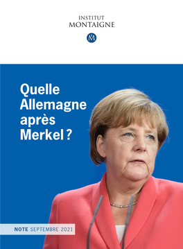 Quelle Allemagne Après Merkel ?