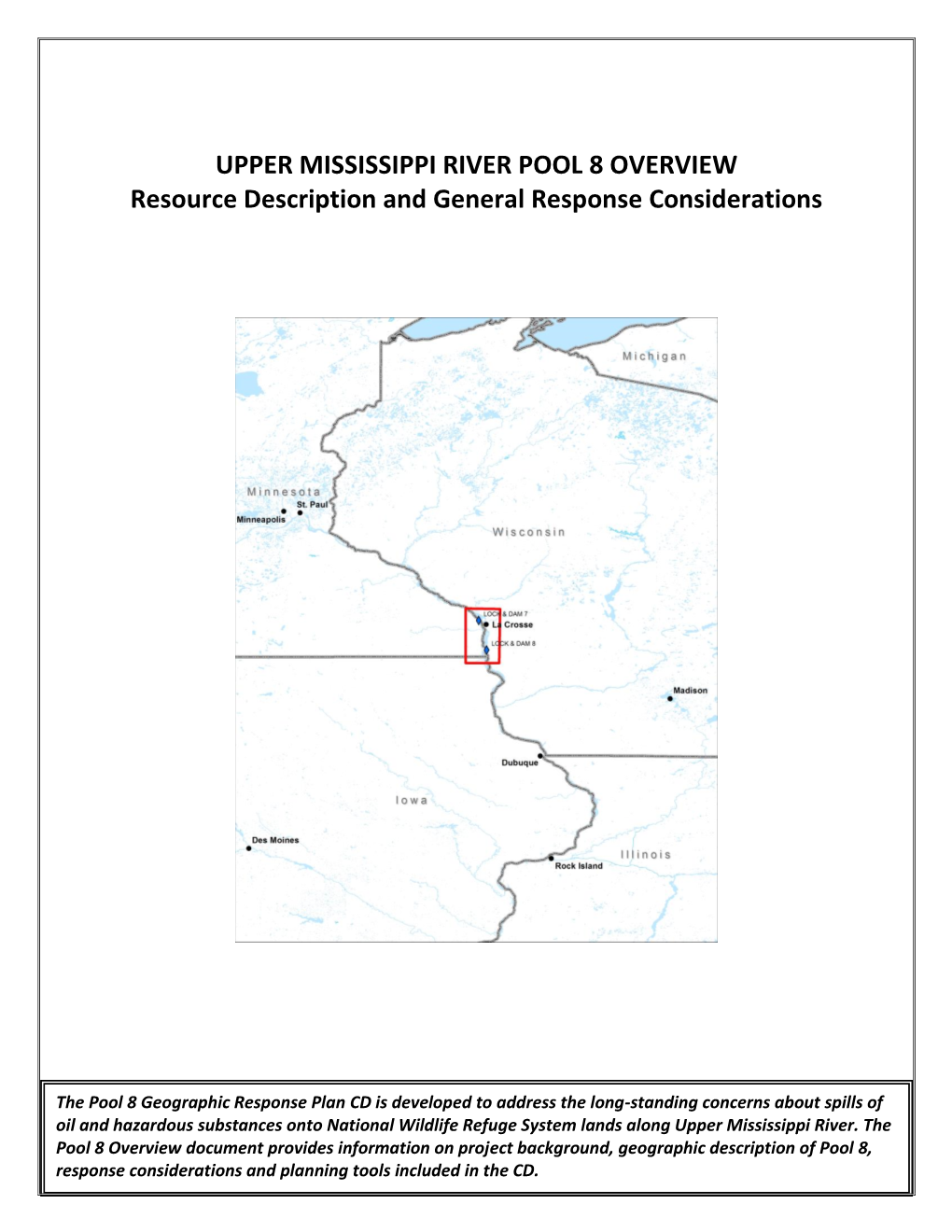 UPPER MISSISSIPPI RIVER POOL 8 OVERVIEW Resource Description and General Response Considerations