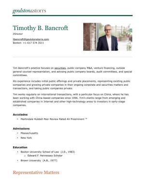 Timothy B. Bancroft Director Tbancroft@Goulstonstorrs.Com Boston: +1 617 574 3511