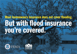 Your Homeowners Insurance Does Not Cover Flooding
