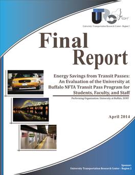 An Evaluation of the University at Buffalo NFTA Transit Pass Program for Students, Faculty, and Staff Performing Organization: University at Buffalo, SUNY