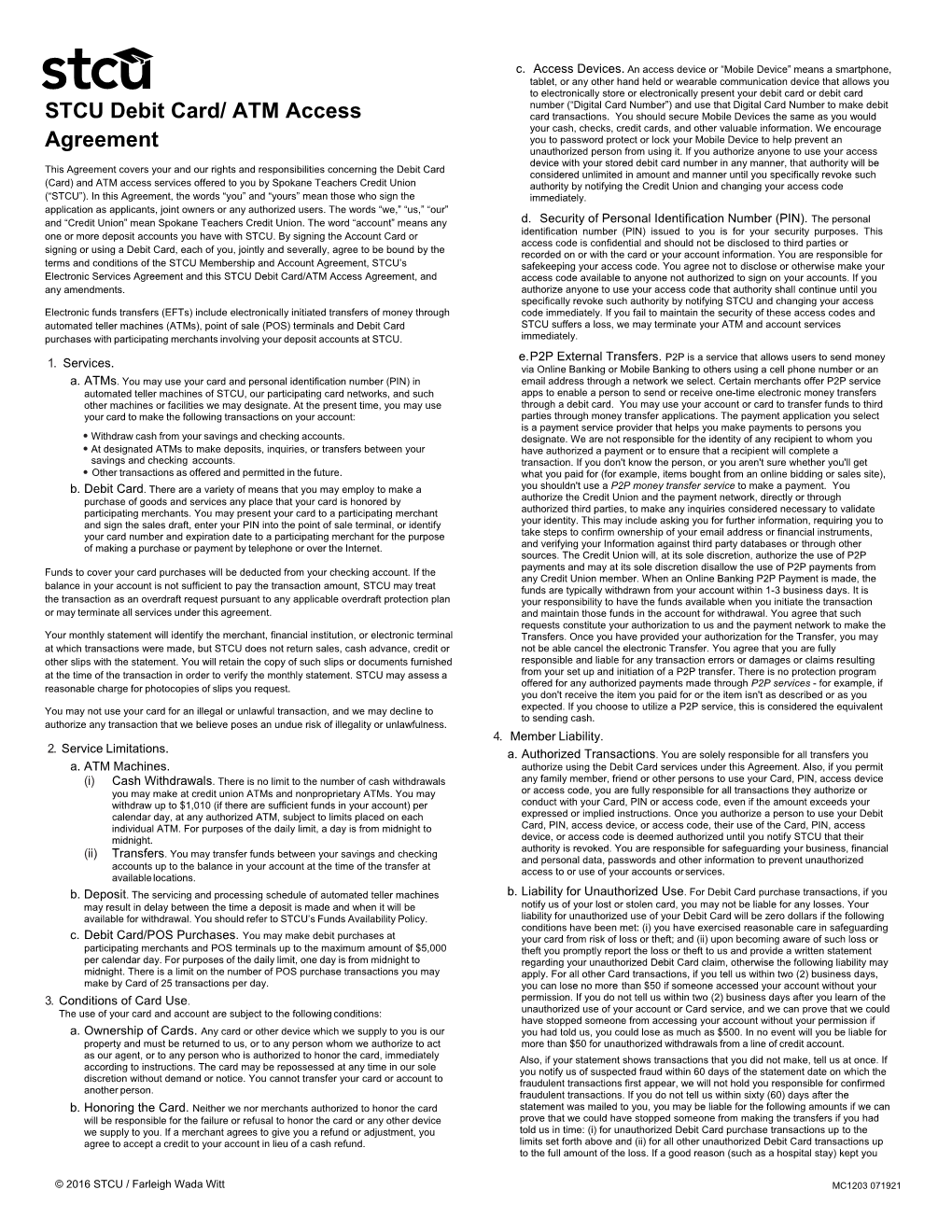 STCU Debit Card/ATM Access Agreement, and Access Code Available to Anyone Not Authorized to Sign on Your Accounts