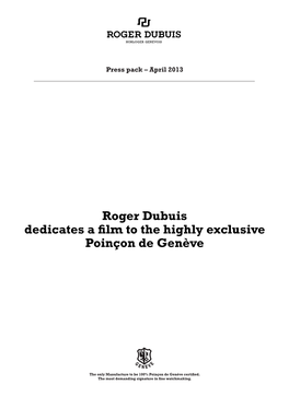 Roger Dubuis Dedicates a Film to the Highly Exclusive Poinçon De Genève Roger Dubuis Dedicates a Film to the Highly Exclusive Poinçon De Genève