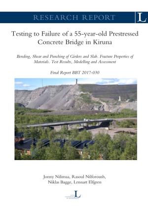Testing to Failure of a 55-Year-Old Prestressed Concrete Bridge in Kiruna