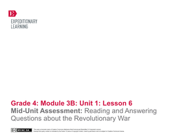 Grade 4: Module 3B: Unit 1: Lesson 6 Mid-Unit Assessment: Reading and Answering Questions About the Revolutionary War