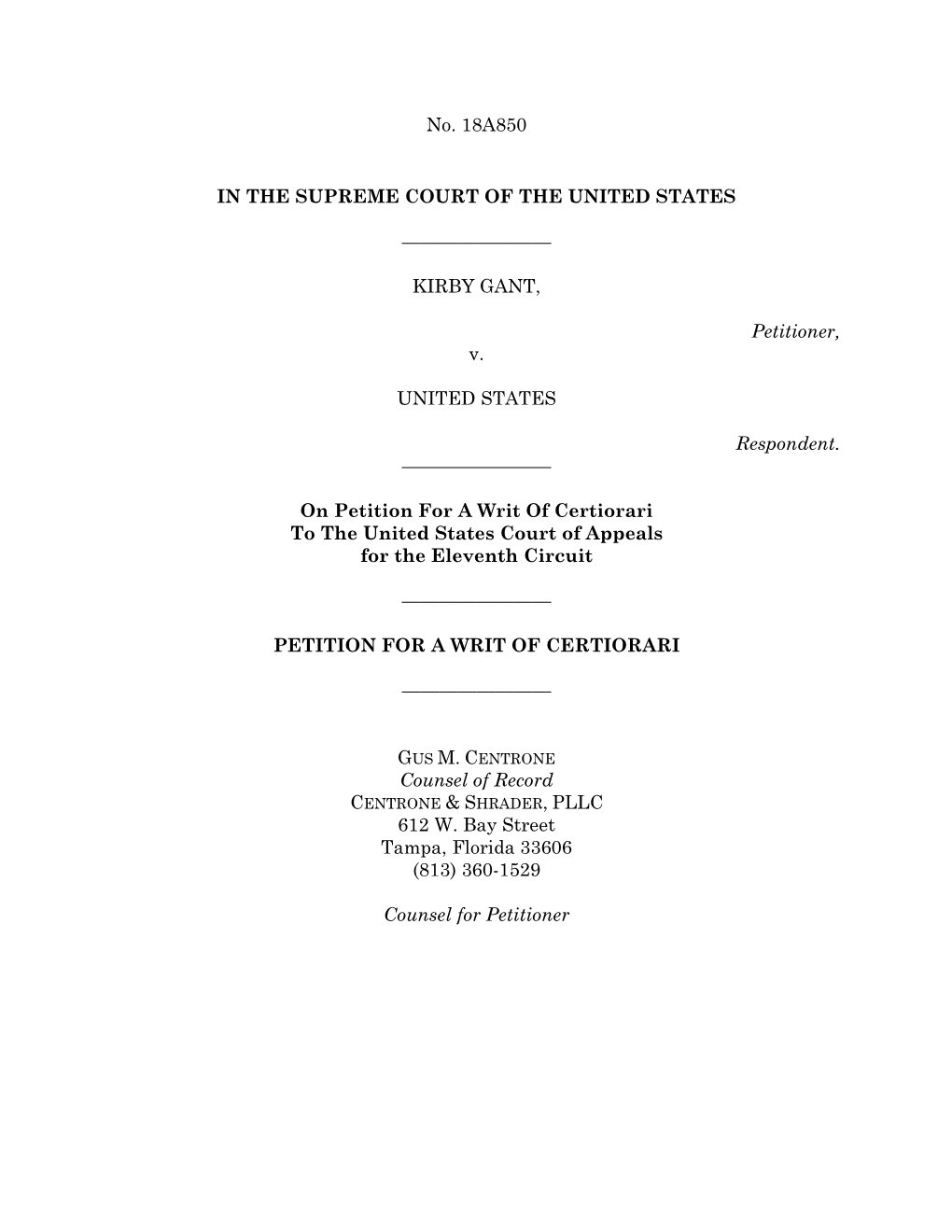 KIRBY GANT, Petitioner, V. UNITED STATES Responden