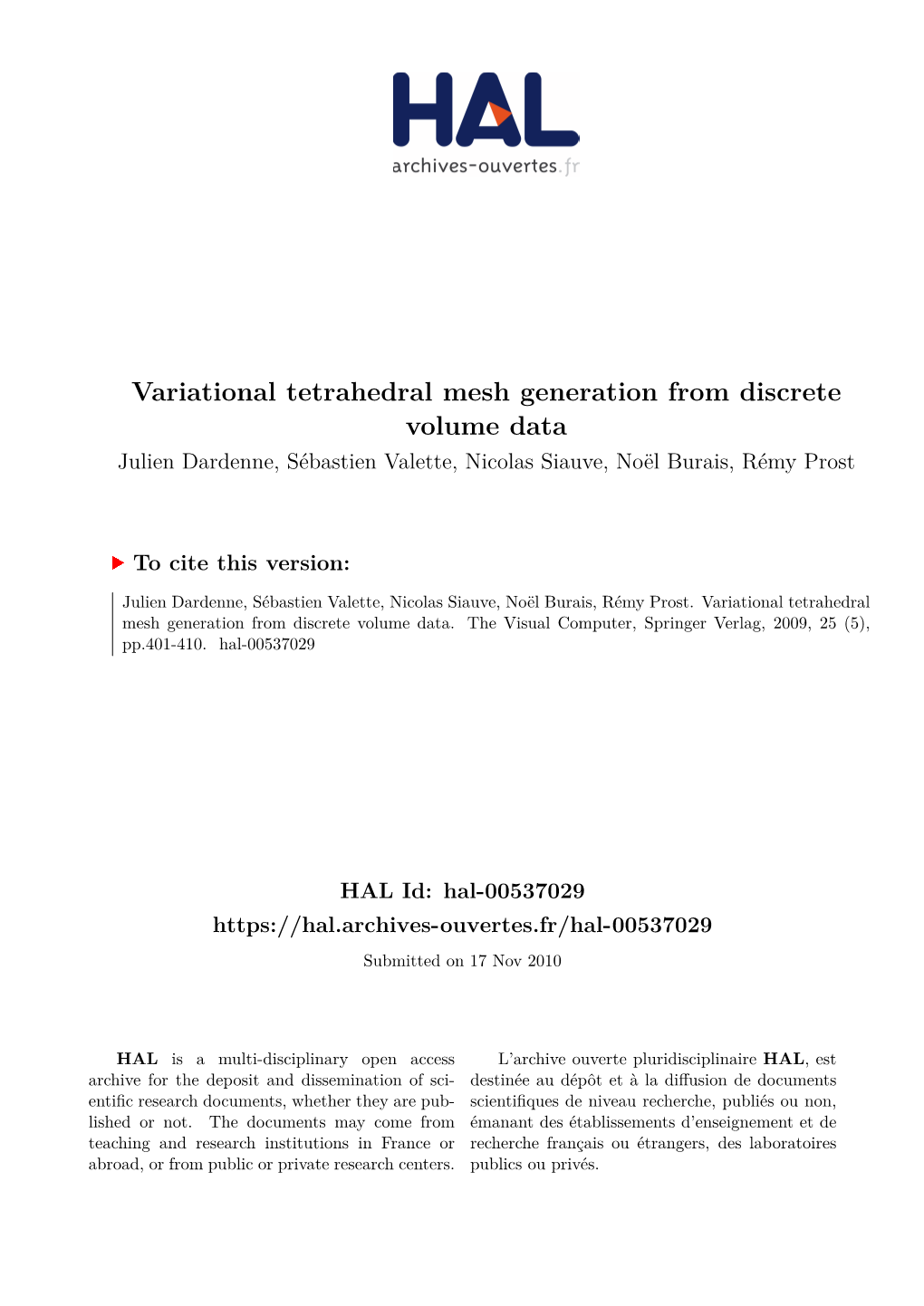 Variational Tetrahedral Mesh Generation from Discrete Volume Data Julien Dardenne, Sébastien Valette, Nicolas Siauve, Noël Burais, Rémy Prost