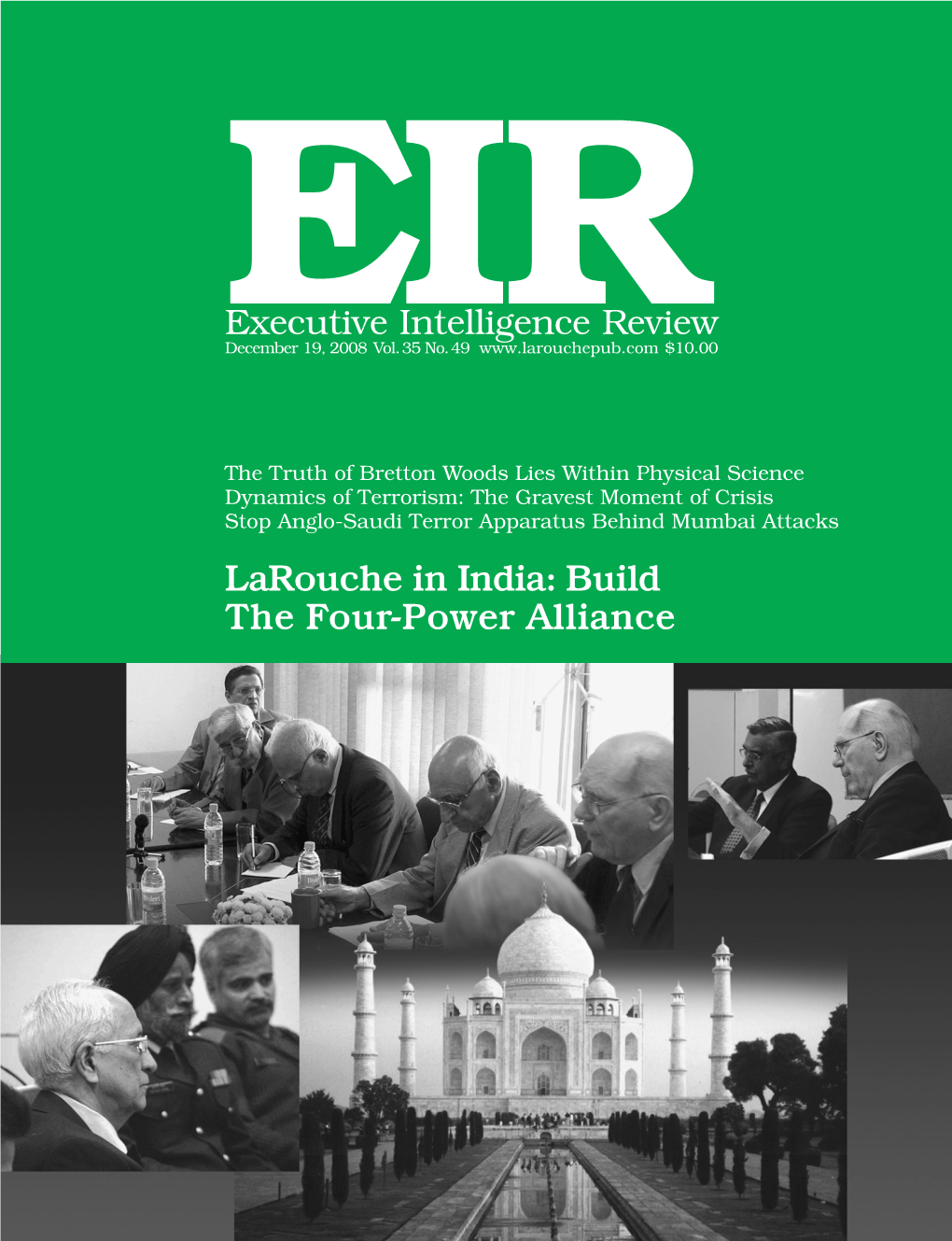 Larouche in India: Build the Four-Power Alliance Founder and Contributing Editor: Lyndon H