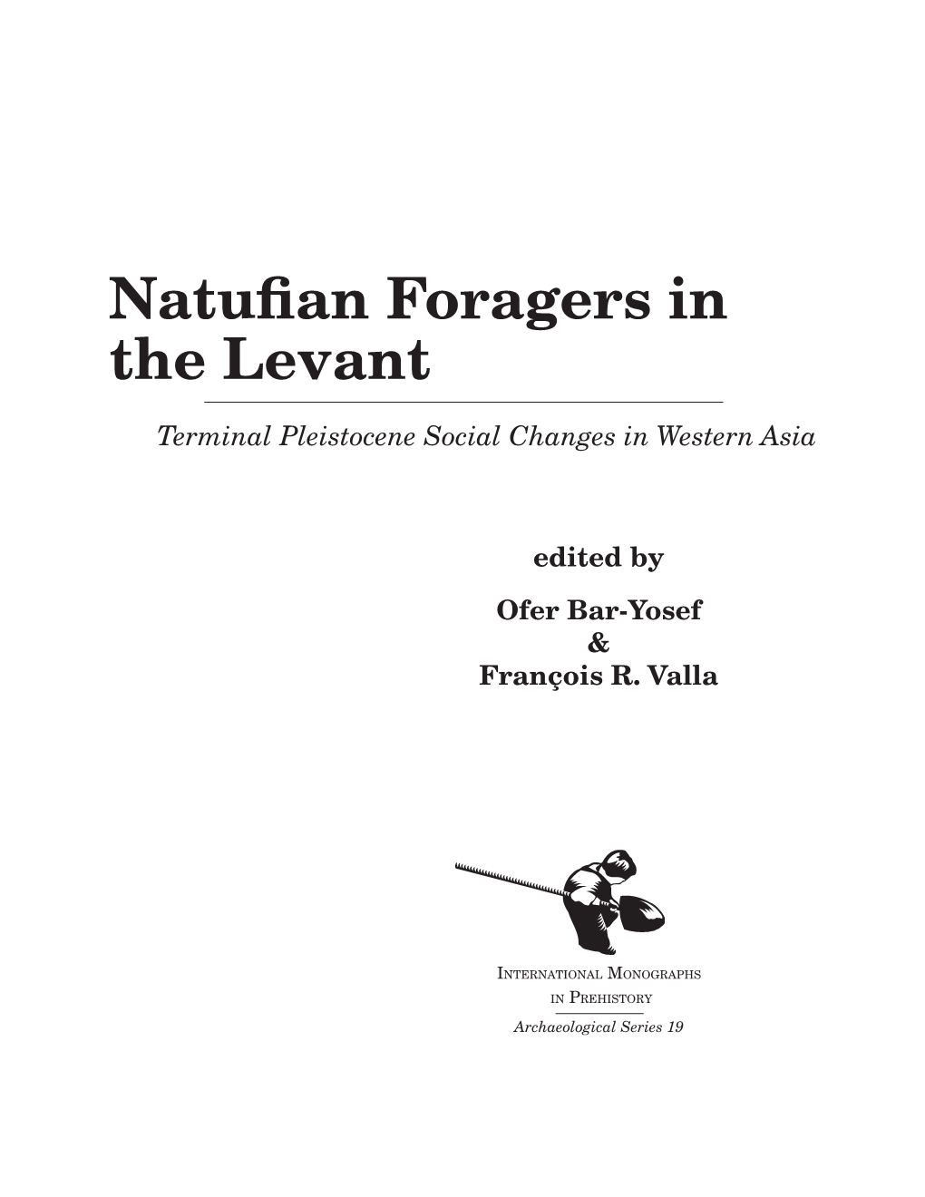 Natufian Foragers in the Levant