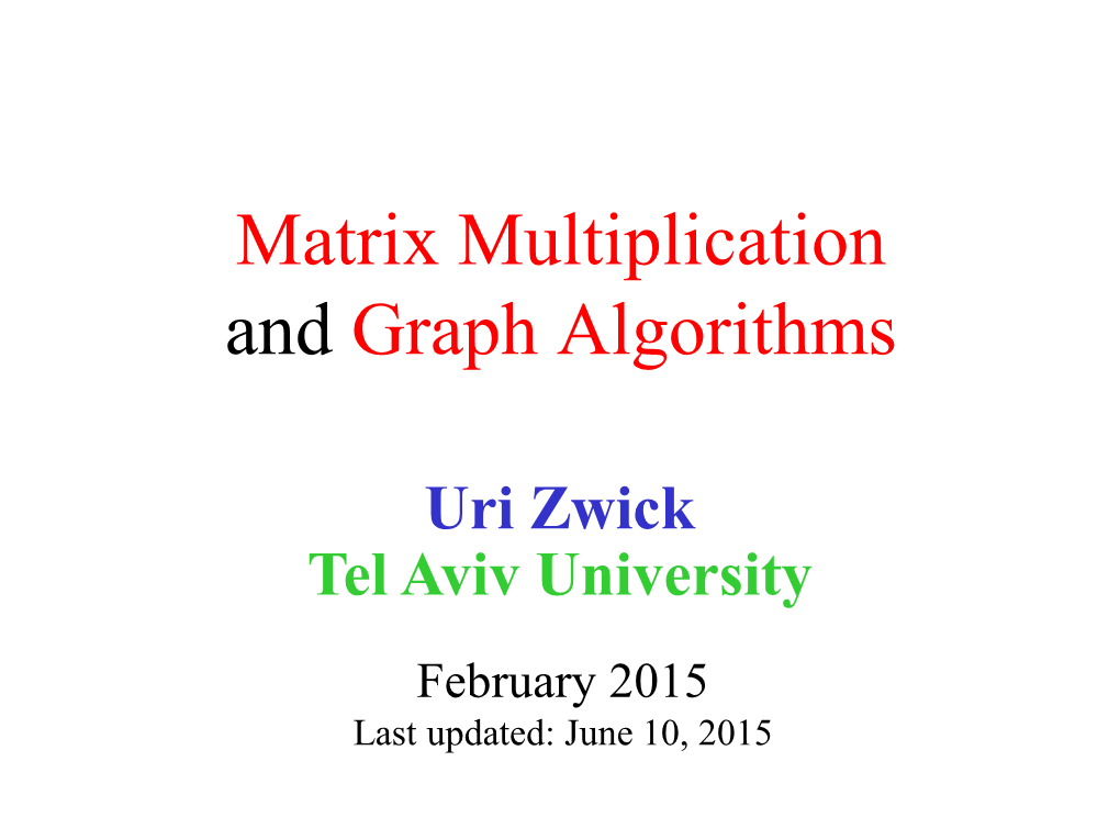 Matrix Multiplication Based Graph Algorithms