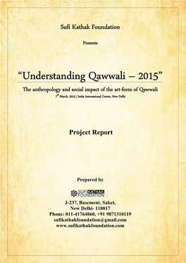 “Understanding Qawwali – 2015” the Anthropology and Social Impact of the Art-Form of Qawwali 7Th March, 2015 | India International Centre, New Delhi