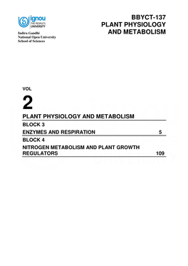 Block 3 Enzymes and Respiration 5 Block 4 Nitrogen Metabolism and Plant Growth Regulators 109