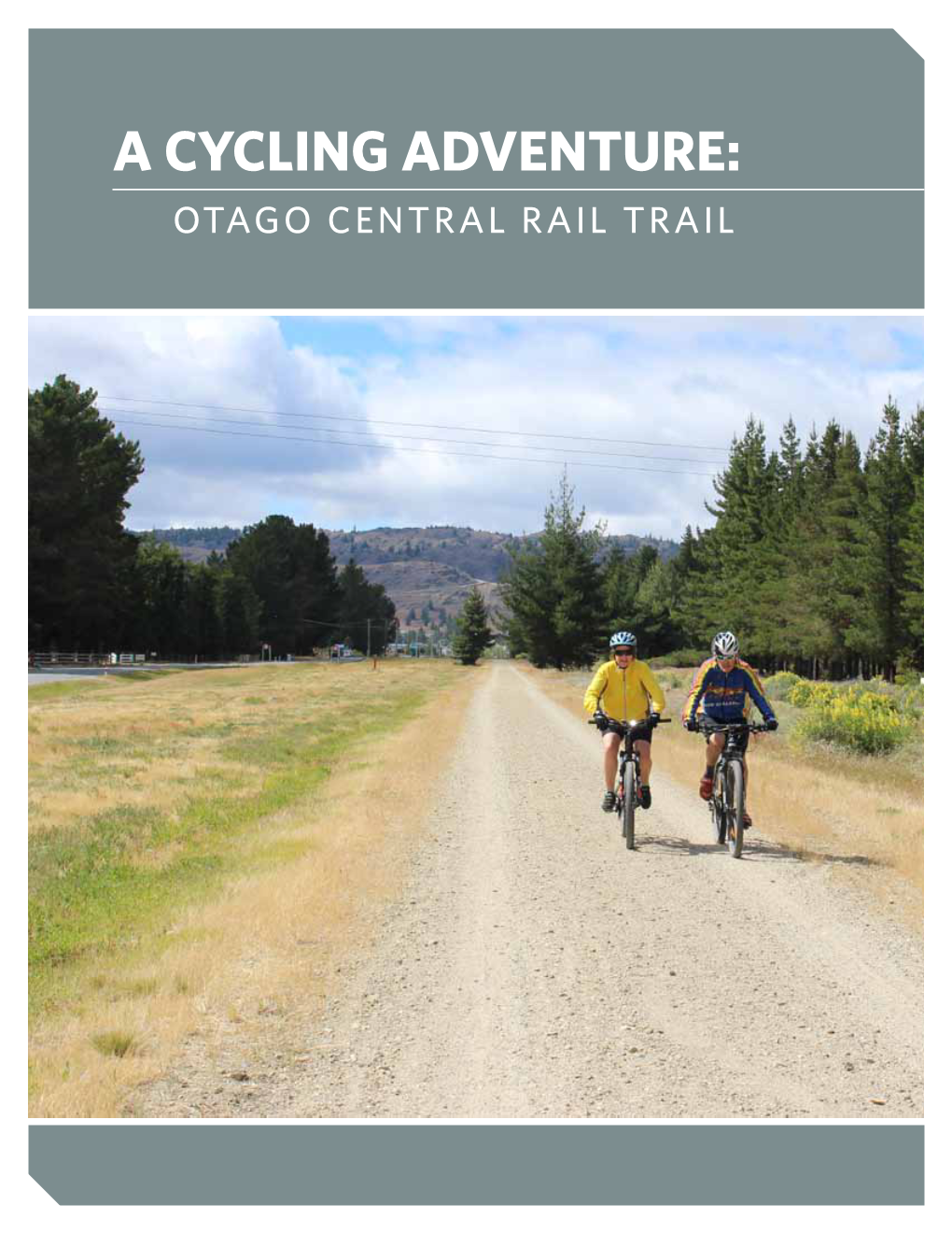 A CYCLING ADVENTURE: OTAGO CENTRAL RAIL TRAIL Portions Ofthisguidefirst Appeared Ontheblog Adventures Ofamerican Julie(