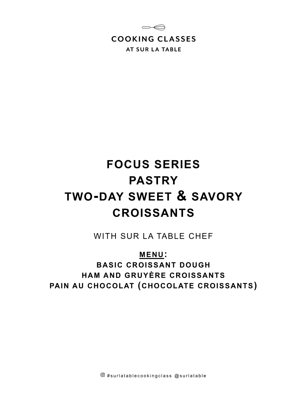 Focus Series Pastry Two-Day Sweet & Savory Croissants