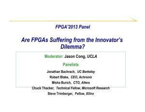 Are Fpgas Suffering from the Innovator's Dilemma?